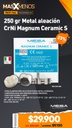 250 gr Metal aleación CrNi Magnum Ceramic S Mesa Italia
