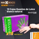 10 Cajas Guantes de Latex blanco natural &quot;L&quot; Maxter