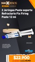 2 Jeringas Pasta soporte Refractario Fix Firing Paste 12 ml Yeti dental