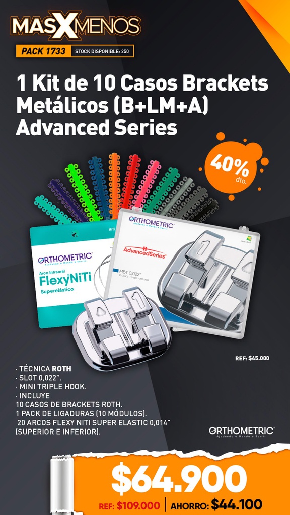 1 Kit de 10 Casos Brackets Metálicos (B+LM+A) Advanced Series Orthometric