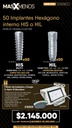 50 Implantes Hexágono interno HIS o HIL DSP + Regalo