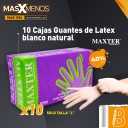 10 Cajas Guantes de Latex blanco natural &quot;L&quot; Maxter